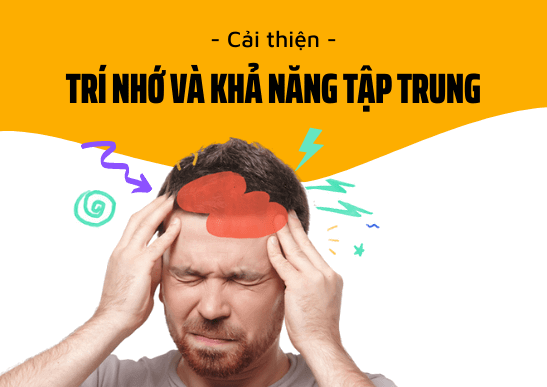 Cải thiện trí nhớ và khả năng tập trung