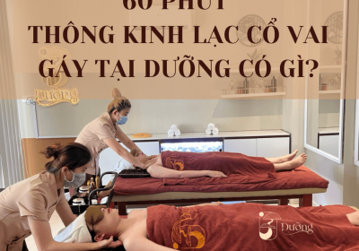 Thông kinh lạc cổ vai gáy tại Dưỡng