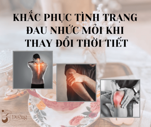 Đau nhức mỏi khi thay đổi thời tiết