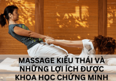 Massage kiểu Thái và những lợi ích