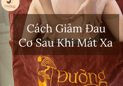 Cách Giảm đau cơ sau khi mát xa