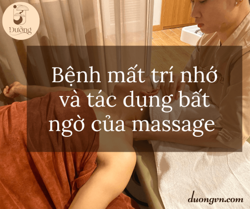 Bệnh mất trí nhớ và tác dụng của massage