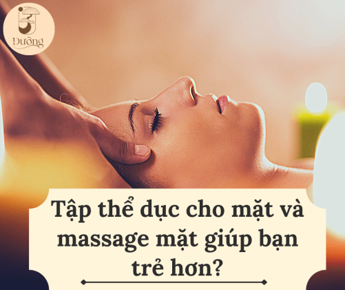 Tập thể dục cho mặt và massage mặt có giúp bạn trẻ hơn?