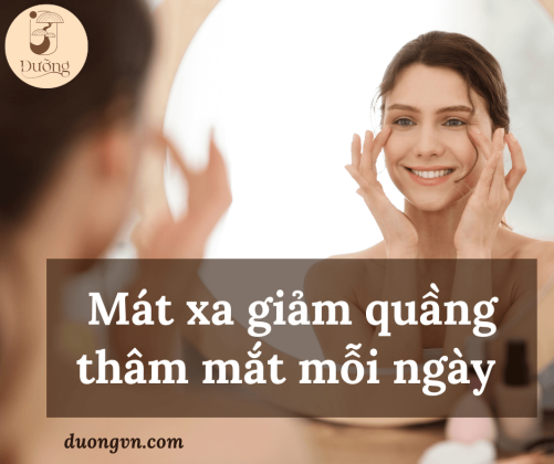 Mát xa giảm quầng thâm mắt hằng ngày - đơn giản mà vô cùng hiệu quả