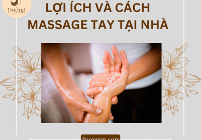 Lợi ích của mát-xa tay và cách massage tay tại nhà