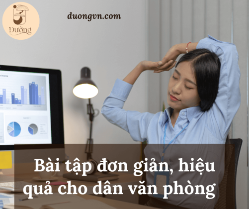 Top động tác đơn giản và hiệu quả dành cho dân văn phòng