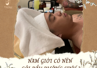 NAM GIỚI CÓ NÊN GỘI ĐẦU DƯỠNG SINH KHÔNG?